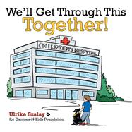 We'll Get Through This Together! by Szalay, Ulrike, 9781480879560