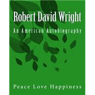 Robert David Wright by Wright, Robert David, 9781505479560