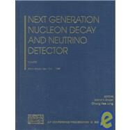 Next Generation Nucleon Decay and Neutrino Detector: Nnn99 Stony Brook, New York 23-25 September 1999 by Next Generation Nucleon Decay and Neutrino Detector Workshop; Jung, Chang Kee; Diwan, Milind V.; Diwan, Milind V., 9781563969560