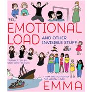 The Emotional Load And Other Invisible Stuff by Emma; Dimitrijevic, Una, 9781609809560