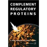 Complement Regulatory Proteins by Morgan, B. Paul; Harris, Claire L., 9780080529561