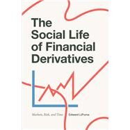 The Social Life of Financial Derivatives by Lipuma, Edward, 9780822369561