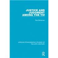 Justice and Judgment Among the Tiv by Bohannan; Paul, 9781138489561