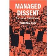 Managed Dissent by Timothy Zick, 9781316519561