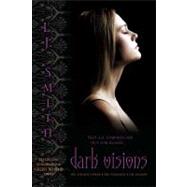 Dark Visions The Strange Power; The Possessed; The Passion by Smith, L.J., 9781416989561