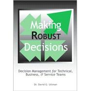 Making Robust Decisions by Ullman, Dr David G., 9781425109561