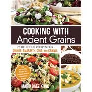Cooking With Ancient Grains by Kijac, Maria Baez, 9781440579561