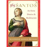 365 Santos/365 Saints by Koenig-Bricker, Woodeene, 9780061189562