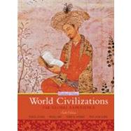 World Civilizations The Global Experience, Combined Volume by Stearns, Peter N.; Adas, Michael B.; Schwartz, Stuart B.; Gilbert, Marc Jason, 9780205659562