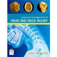 Practical Management of Head and Neck Injury by Rosenfeld, Jeffrey, 9780729539562