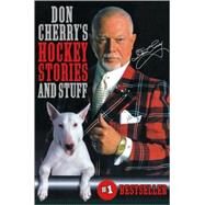 Don Cherry's Hockey Stories and Stuff by Cherry, Don; Strachan, Al, 9780771019562