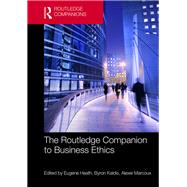 The Routledge Companion to Business Ethics by Heath; Eugene, 9781138789562