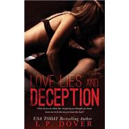 Love, Lies, and Deception by Dover, L. P.; Ringsted, Melissa, 9781491299562