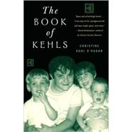 The Book of Kehls by Kehl O'Hagan, Christine, 9780312329563