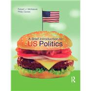 A Brief Introduction to US Politics by Mckeever,Robert J., 9781138159563