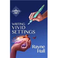 Writing Vivid Settings by Hall, Rayne, 9781508589563