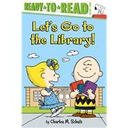 Let's Go to the Library! Ready-to-Read Level 2 by Schulz, Charles  M.; Nakamura, May; Pope, Robert, 9781534469563