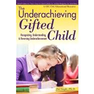 The Underachieving Gifted Child by Siegle, Del, Ph.D., 9781593639563