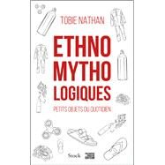 Ethnomythologiques by Tobie Nathan, 9782234089563