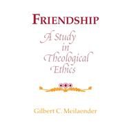 Friendship by Meilaender, Gilbert C., 9780268009564
