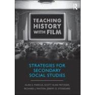 Teaching History with Film: Strategies for Secondary Social Studies by Marcus; Alan S., 9780415999564