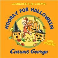 Hooray for Halloween, Curious George by Rey, Margret; Rey, H. A.; Weston, Martha, 9780544699564