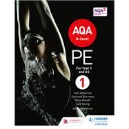 AQA A-level PE Book 1 by Carl Atherton; Symond Burrows; Ross Howitt; Sue Young, 9781471859564