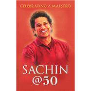 Sachin @ 50 by Boria Majumdar, 9789392099564