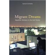 Migrant Dreams by Schielke, Samuli, 9789774169564