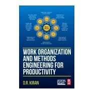 Work Organization and Methods Engineering for Productivity by Kiran, D. R., 9780128199565