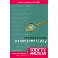 Understanding Nanotechnology by Scientific American, 9780446679565