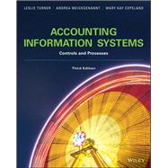 Accounting Information Systems by Turner, Leslie; Weickgenannt, Andrea; Copeland, Mary Kay, 9781119329565