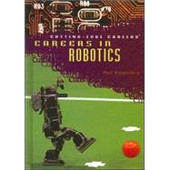 Careers in Robotics by Kupperberg, Paul, 9781404209565