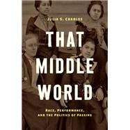 That Middle World by Charles, Julia S., 9781469659565
