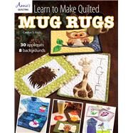 Learn to Make Quilted Mug Rugs by Vagts, Carolyn, 9781573679565