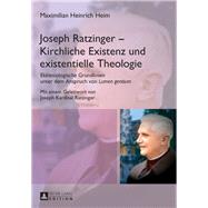 Joseph Ratzinger by Heim, Maximilian Heinrich; Ratzinger, Joseph Kardinal, 9783631649565