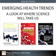 Emerging Health Trends: A Look at Where Science Will Take Us (Collection) by Karl  Drlica;   David S. Perlin;   Paul J.H. Schoemaker;   Greg  Gibson;   Joyce A. Schoemaker, 9780133039566