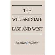 The Welfare State East and West by Rose, Richard; Shiratori, Rei, 9780195039566