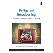 Belligerent Broadcasting by Higgins, Michael; Smith, Angela, 9780367229566