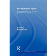 Global Public Policy: Business and the Countervailing Powers of Civil Society by Ronit; Karsten, 9780415599566