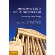 International Law in the U.S. Supreme Court by Edited by David L. Sloss , Michael D. Ramsey , William S. Dodge, 9780521119566