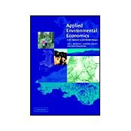 Applied Environmental Economics: A GIS Approach to Cost-Benefit Analysis by Ian J. Bateman , Andrew A. Lovett , Julii S. Brainard, 9780521809566