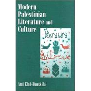 Modern Palestinian Literature and Culture by Elad-Bouskila,Ami, 9780714649566