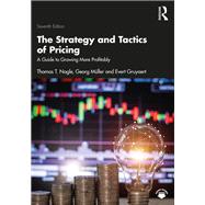 The Strategy and Tactics of Pricing by Thomas T. Nagle; Georg Mller; Evert Gruyaert, 9781003179566