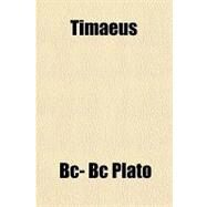 Timaeus by Plato, 9781153739566
