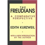 The Freudians by Kurzweil, Edith, 9781560009566