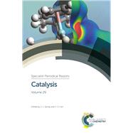 Catalysis by Spivey, James J.; Han, Yi-fan; Asok, Adersh; Baddour, Frederick G.; Bregante, Daniel T., 9781782629566
