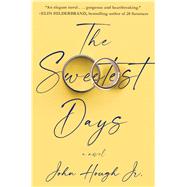 The Sweetest Days by Hough, John, 9781982159566