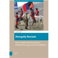 Mongolia Remade by Sneath, David, 9789462989566