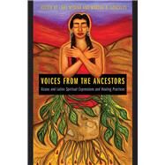 Voices from the Ancestors by Medina, Lara; Gonzales, Martha R., 9780816539567